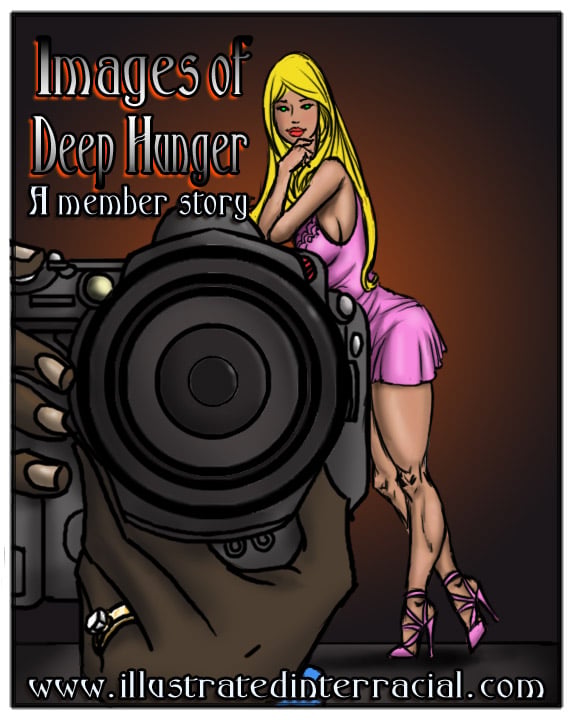 Images of Deep Hunger [IllustratedInterracial] 1 . Images of Deep Hunger - Chapter 1 [IllustratedInterracial] – page 1