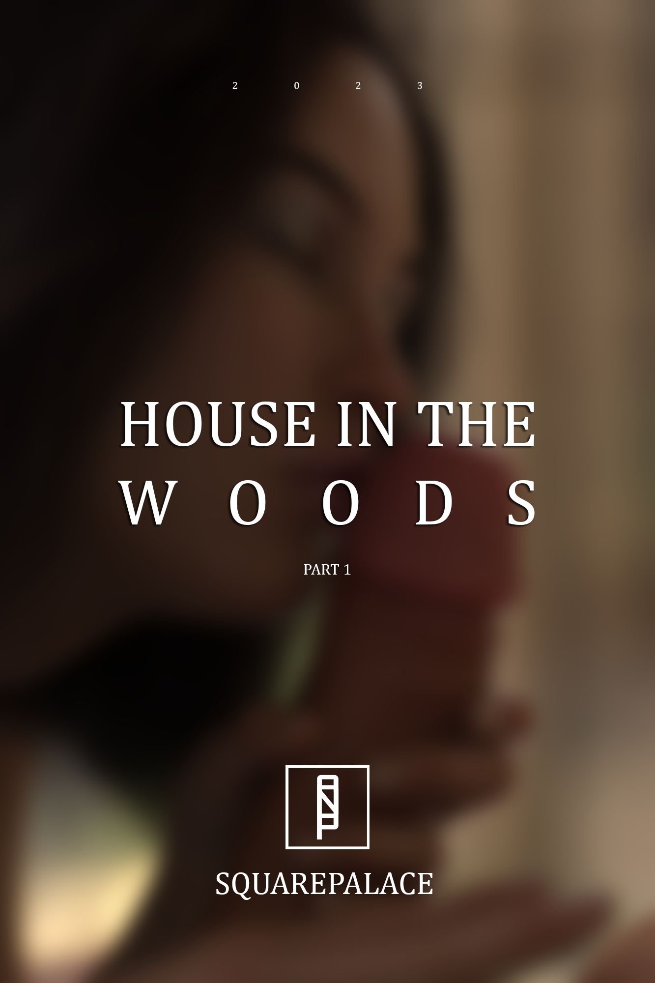 House In The Woods [SquarePalace] 1 . House In The Woods - Chapter 1 [SquarePalace] – page 1