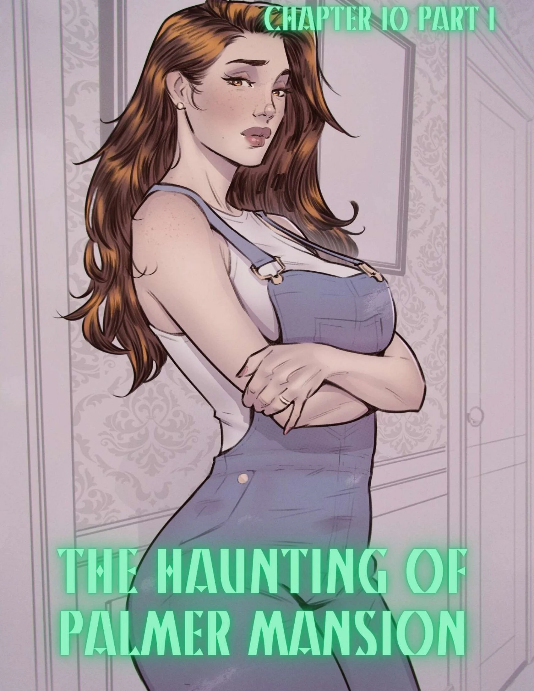 The Haunting Of Palmer Mansion [TenderMindd , RawlyRawls] 10.1 . The Haunting Of Palmer Mansion - Chapter 10 - Part 1 [TenderMindd , RawlyRawls] – page 1