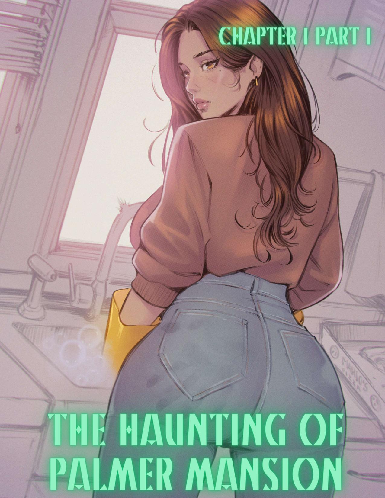 The Haunting Of Palmer Mansion [TenderMindd , RawlyRawls] 1.1 . The Haunting Of Palmer Mansion - Chapter 1 - Part 1 [TenderMindd , RawlyRawls] – page 1