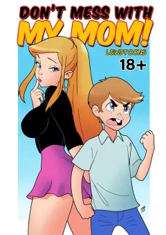 Don’t Mess With My Mom! [LewdToons] rule 34 porn comic cover