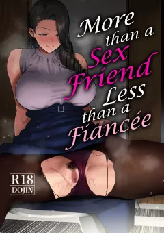 More Than A Sex Friend, Less Than A Fiancée [Saru no Koshikake] rule 34 porn comic cover