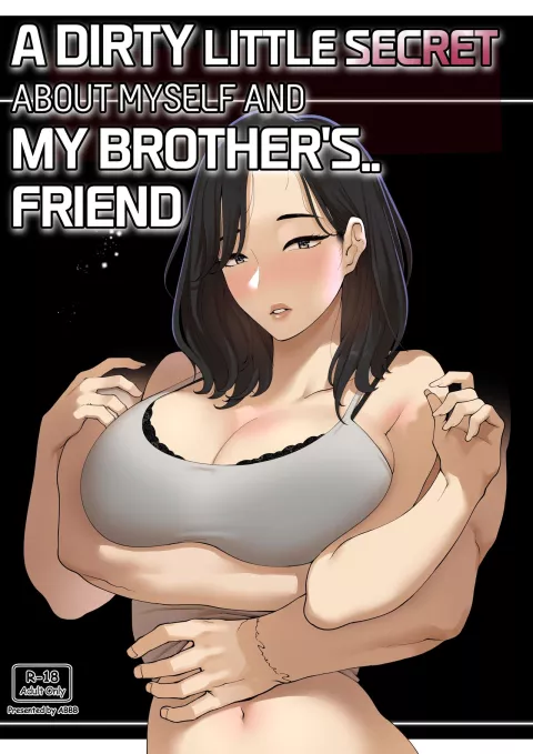 A dirty little secret about myself and my brother’s.. friend [ABBB] rule 34 porn comic cover