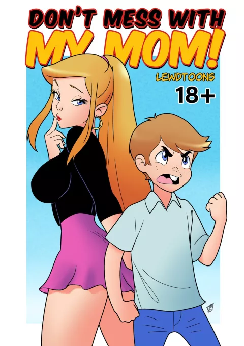 Don’t Mess With My Mom! [LewdToons] rule 34 porn comic cover