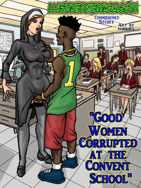 Good Women Corrupted At The Convent School [IllustratedInterracial] rule 34 porn comic cover