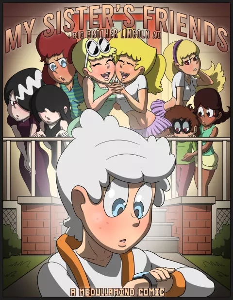 My Sister’s Friends (The Loud House) [MedullaMind] rule 34 porn comic cover