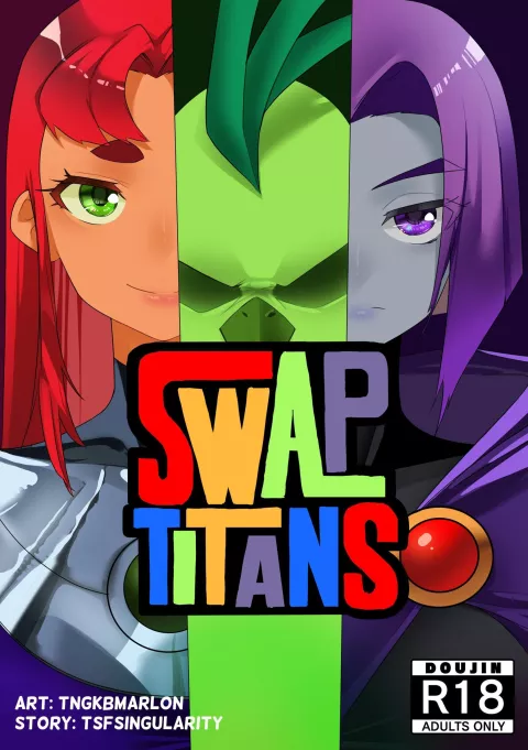 Swap Titans (Teen Titans) [TSFSingularity , TNGKBmarlon] rule 34 porn comic cover