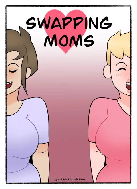 Swapping Moms [DeadEndDraws] rule 34 porn comic cover