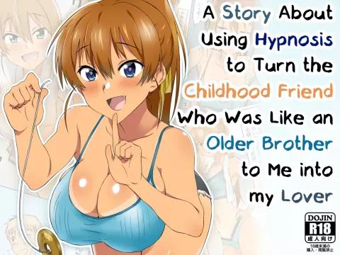 A Story About Using Hypnosis to Make the Childhood Friend Who Was Like an Older Brother to Me into My Lover [Circle Kagemusya (Kagemusya)] rule 34 porn comic cover